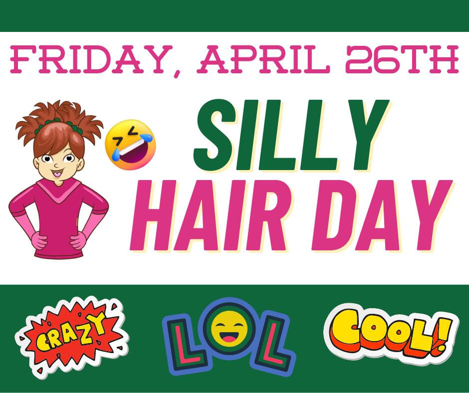 silly hair day friday april 26th