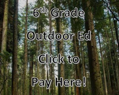 Pay for your 6th Grade Outdoor Education Fees